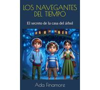 LOS NAVEGANTES DEL TIEMPO: "El secreto de la casa del árbol": 1