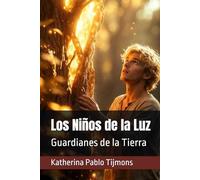 Los Niños de la Luz: Guardianes de la Tierra