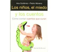 Los niños, el miedo y los cuentos: Cómo contar cuentos que curan: 22 (AMAE)
