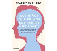 Los nios que fuimos, los padres que somos - Spanish Language Paperback NEW Asso