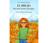 Los nombres de Laura: El Brujo de los Alpes Suizos