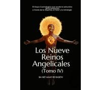 Los Nueve Reinos Angelicales: Tomo IV (Noesis De Dios)
