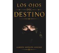 LOS OJOS DEL DESTINO: LA ESPERANZA TIENE UN PRECIO