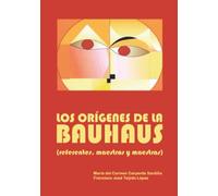 Los orígenes de la Bauhaus: (referentes, maestros y maestras)