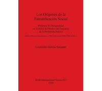 Los Orígenes de la Estratificación Social: Patrones de Desigualdad en la Edad del Bronce del Suroeste de la Península Ibérica (Sierra Morena ... Archaeological Reports International Series)