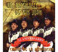 Los Originales De San Juan - Cantos De La Revolucion: 15 Aniversario