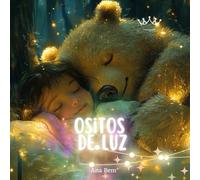 Los Ositos de Luz: guardianes del sueño de los niños
