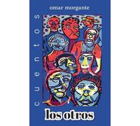 Los otros: 4 (Omar Morgante)