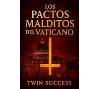 Los Pactos Malditos del Vaticano: Acuerdos de poder, traiciones sagradas y los juramentos que condenaron a la Iglesia desde dentro