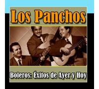 Los Panchos - Los Panchos Boleros: Éxitos de Ayer y Hoy