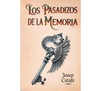 LOS PASADIZOS DE LA MEMORIA