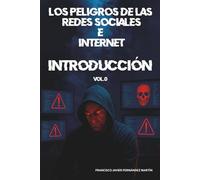 Los peligros de las Redes Sociales e internet: introducción
