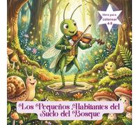 Los Pequeños Habitantes del Suelo del Bosque: Un tierno libro para colorear para niños de 4 a 8 años con hongos, frutos del bosque, caracoles, mariquitas y amigos del bosque