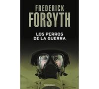 Los Perros De La Guerra / The Dogs of War (Best Seller)