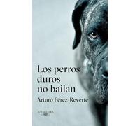 Los perros duros no bailan / Tough Dogs Don't Dance