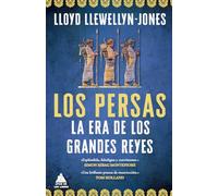Los Persas, Los: La Era de Los Grandes Reyes: La Era De Los Grandes Reyes/ the Age of the Great Kings