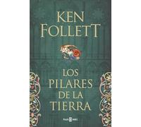 Saga Los pilares de la tierra 1. Los pilares de la tierra