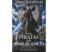 Los Piratas del Mar Blanco (Argar, el Hijo del Demonio)