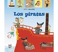 Los piratas (LAROUSSE - Infantil / Juvenil - Castellano - A partir de 5/6 años - Colección Mini Larousse)