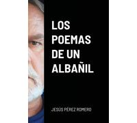 Los Poemas de Un Albanil