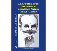 Los poetas de la Guerra en el periódico Patria (1892-1895)