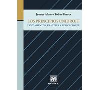 Los principios unidroit: Fundamentos, práctica y aplicaciones