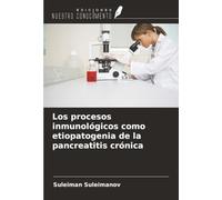 Los procesos inmunológicos como etiopatogenia de la pancreatitis crónica