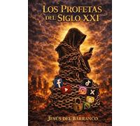 Los Profetas del Siglo XXI
