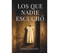 Los que nadie escuchó: Cuentos de horror psicológico sobre voces que regresan