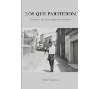 Los que partieron: Memoria de una migración interior (Memoria histórica)