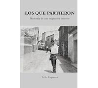 Los que partieron: Memoria de una migración interior (Memoria histórica)
