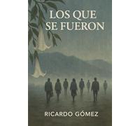 Los Que Se Fueron