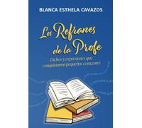 Los Refranes de la Profe: Dichos y expresiones que tocaron pequeños corazones