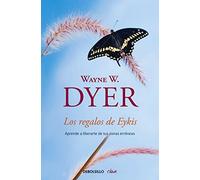 Los regalos de Eykis / Gifts from Eykis: Aprende a liberarte de tus zonas erróneas / Learn How to Get Rid of Your Erroneous Zones