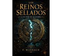 Los Reinos Sellados: A un Paso la Guerra