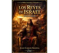 LOS REYES DE ISRAEL: MANUAL ESTUDIO SAMUEL Y REYES (La Biblia Versículo a Versículo)