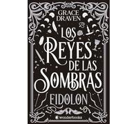 Los reyes de las sombras. Eidolon: El best seller internacional de romantasy y monster romance que arrasa entre los lectores de todo el mundo (WonderFantasy)