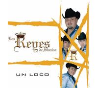 Los Reyes De Sinaloa - Un Loco