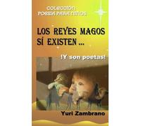 LOS REYES MAGOS SI EXISTEN... ! Y son Poetas !