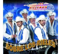 Los Rieleros Del Norte - Sobre Los Rieles