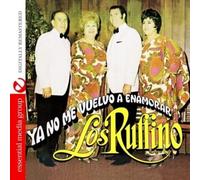 Los Ruffinos - Ya No Me Vuelvo A Enamorar (Digitally Remastered)