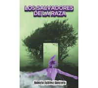 Los salvadores de la raza