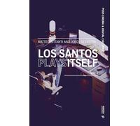 Los Santos Plays Itself: (Vol. 1)