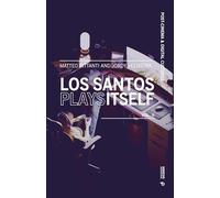 Los Santos Plays Itself: (Vol. 2)