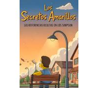 Los Secretos Amarillos: Las referencias ocultas en Los Simpson