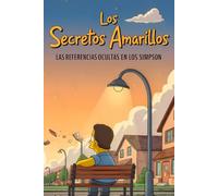 Los Secretos Amarillos: Las referencias ocultas en Los Simpson (Los Amarillos)