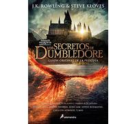 LOS SECRETOS DE DUMBLEDORE: El guión original de la película (Harry Potter)