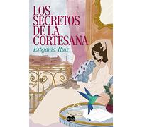 Los Secretos de la Cortesana / Secrets of the Courtesan (SUMA)