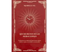 Los secretos de las horas espejo: Tablas de radiestesia