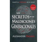 Los secretos de las maldiciones generaciones: Los secretos de las maldiciones generaciones